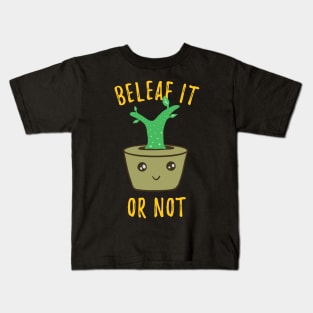 Funny Herb Puns - Beleaf It Or Not Kids T-Shirt